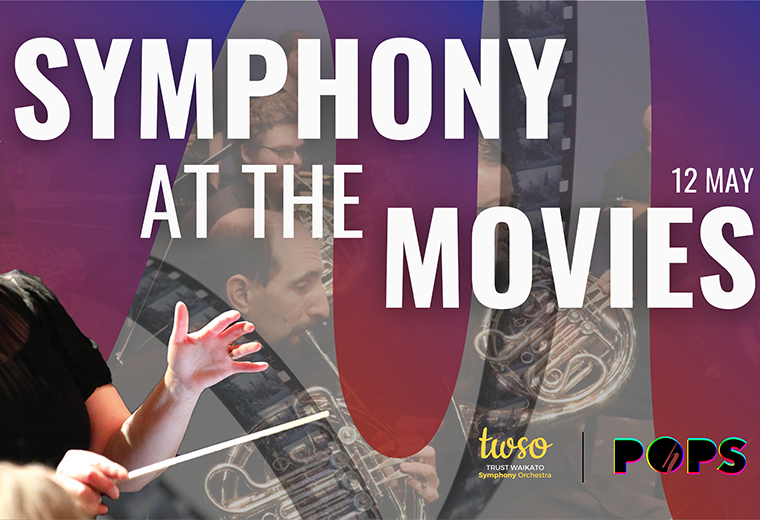 Symphony at the Movies - TWSO & Hamilton City Pops Orchestra