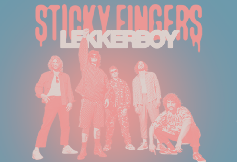 Sticky Fingers- Lekkerboy Tour NZ '22